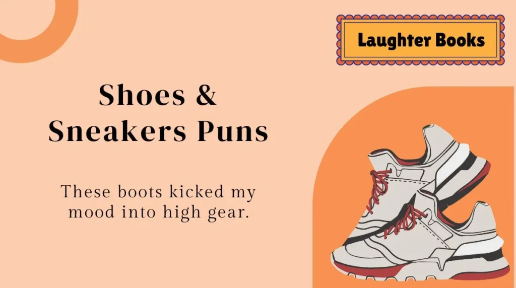 Shoes & Sneakers Puns