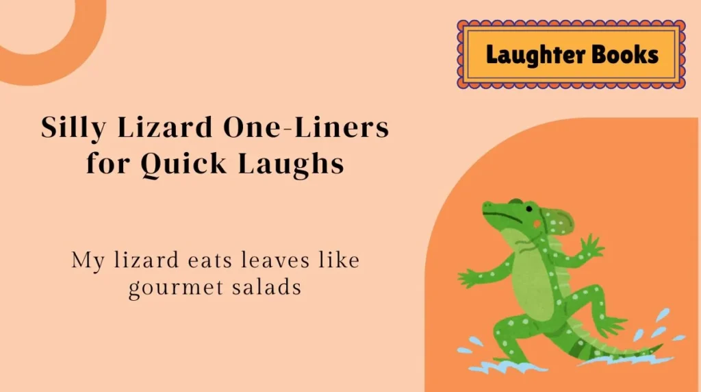 Silly Lizard One-Liners for Quick Laughs