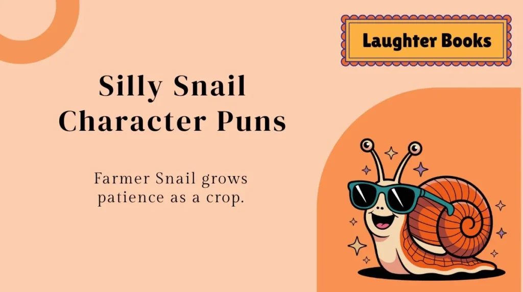 Silly Snail Character Puns