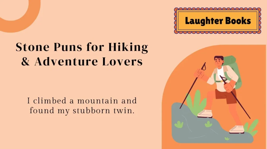 Stone Puns for Hiking & Adventure Lovers