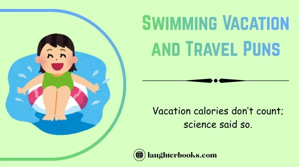 Swimming Vacation and Travel Puns