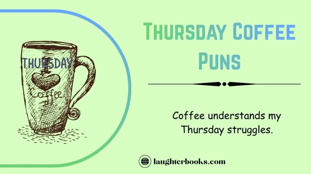 Thursday Coffee Puns