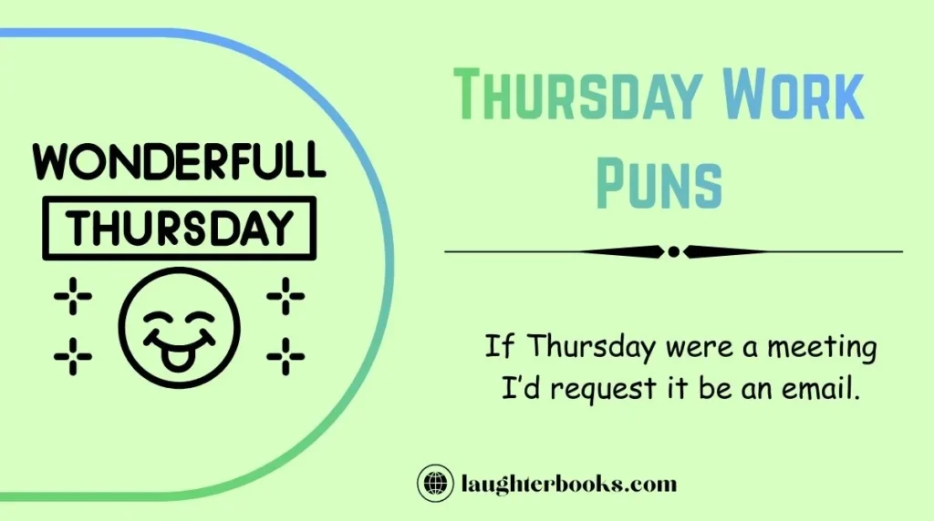 Thursday Work Puns