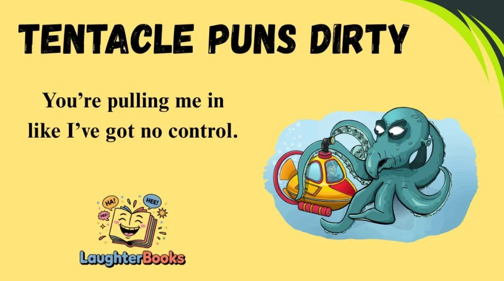 Tentacle Puns Dirty