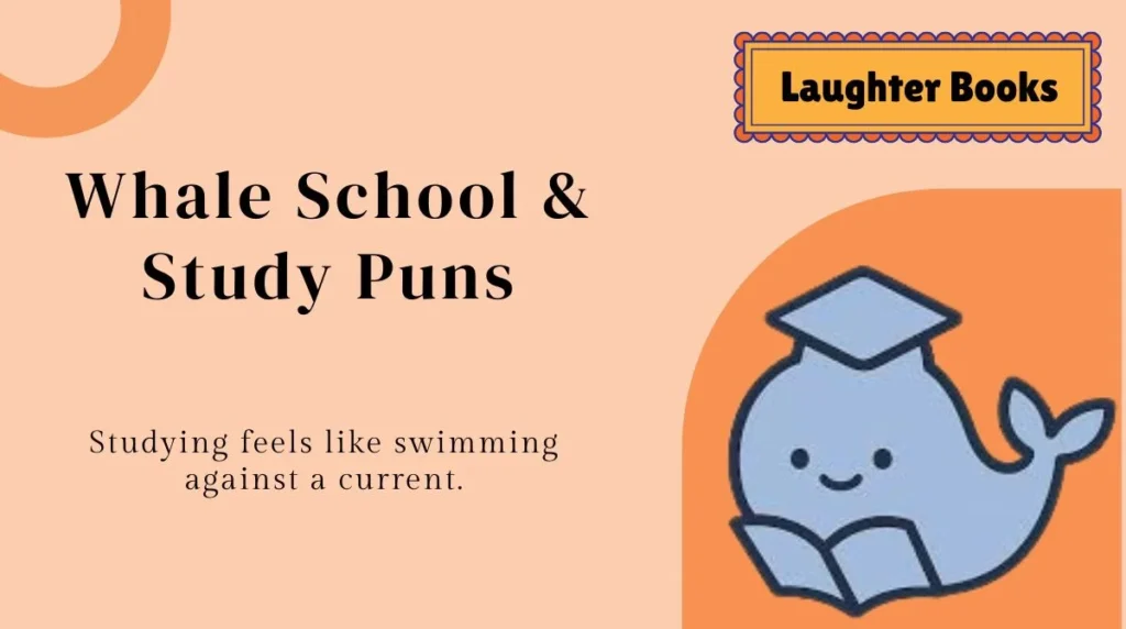 Whale School & Study Puns