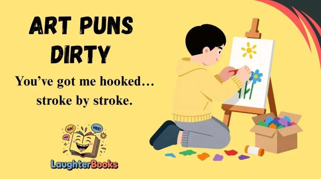 Art Puns Dirty