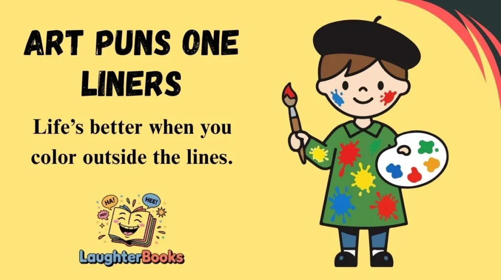 Art Puns One Liners
