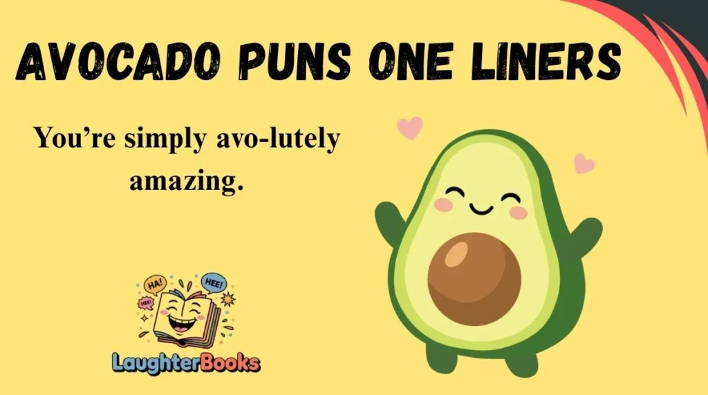Avocado Puns One Liners