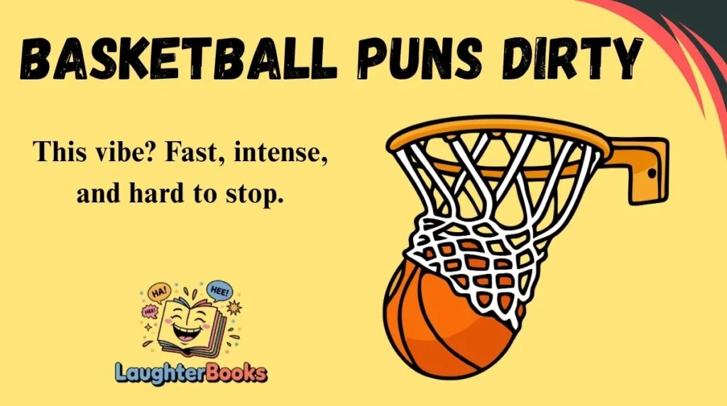 Basketball Puns Dirty