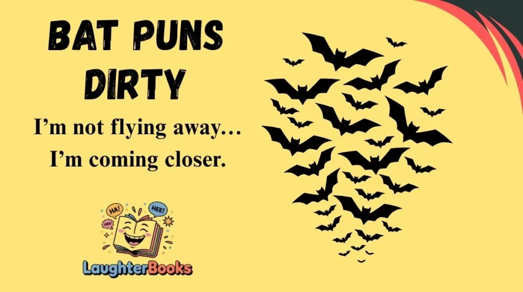 Bat Puns Dirty