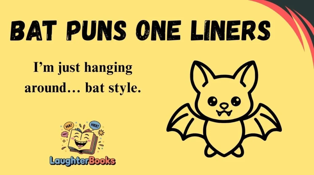 Bat Puns One Liners