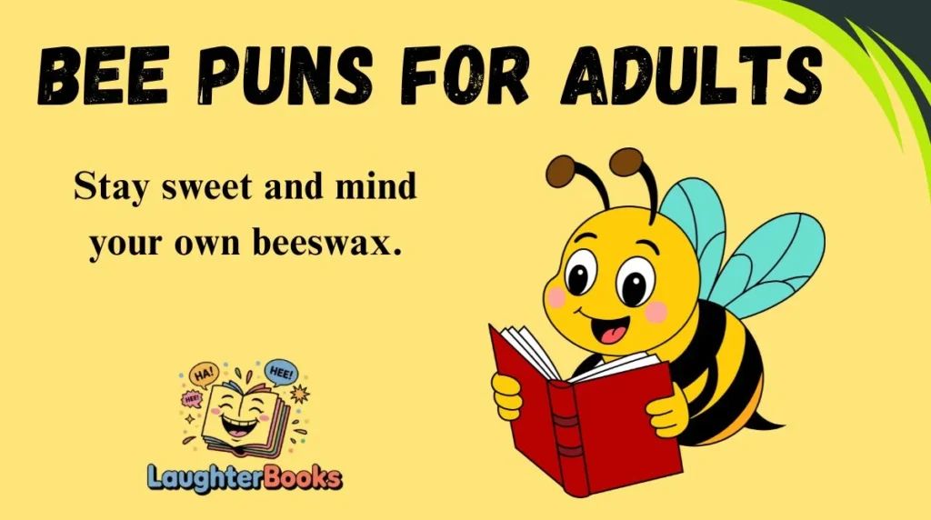 Bee Puns for Adults