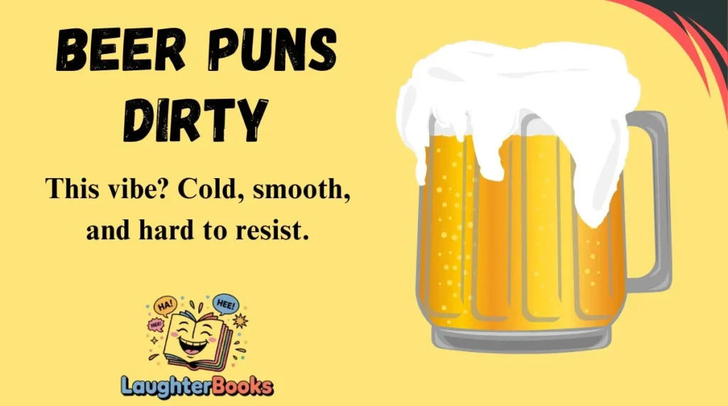 Beer Puns Dirty
