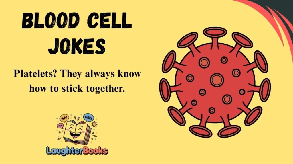 Blood Cell Jokes