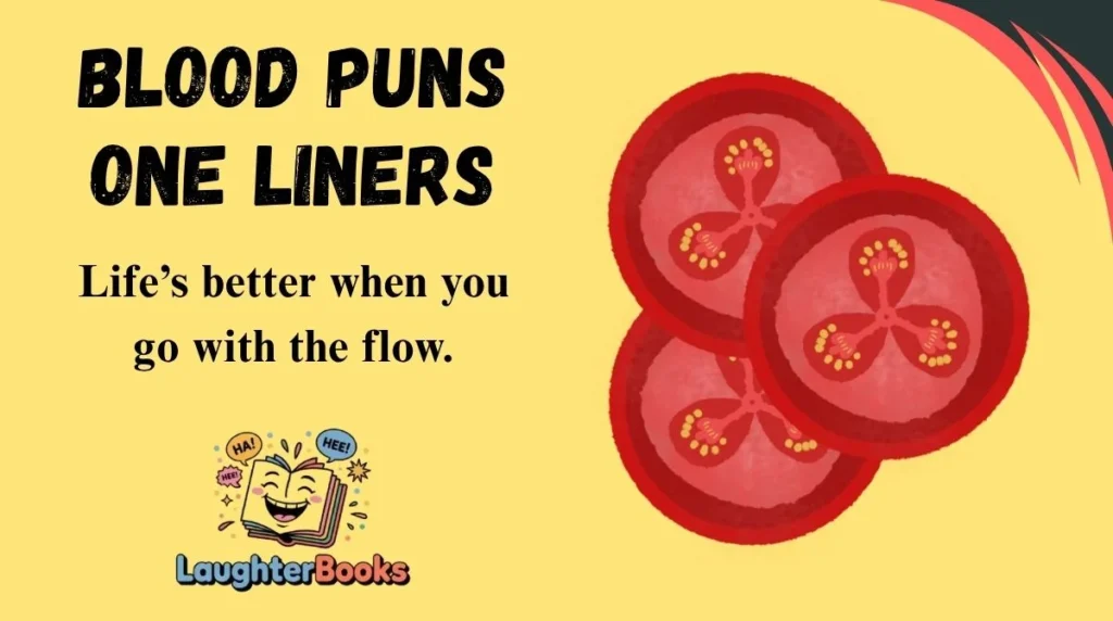 Blood Puns One Liners