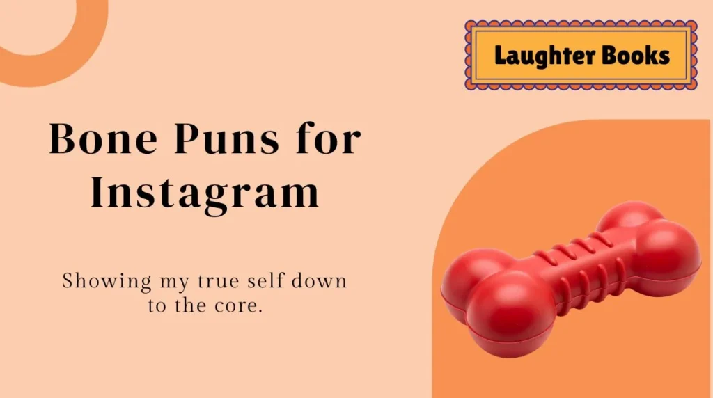 Bone Puns for Instagram