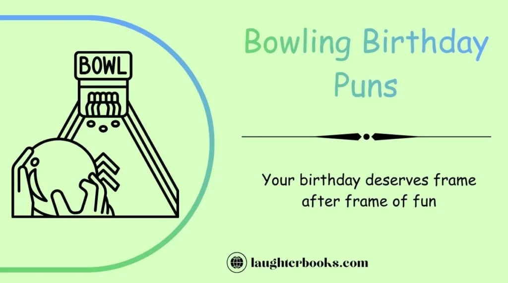 Bowling Birthday Puns