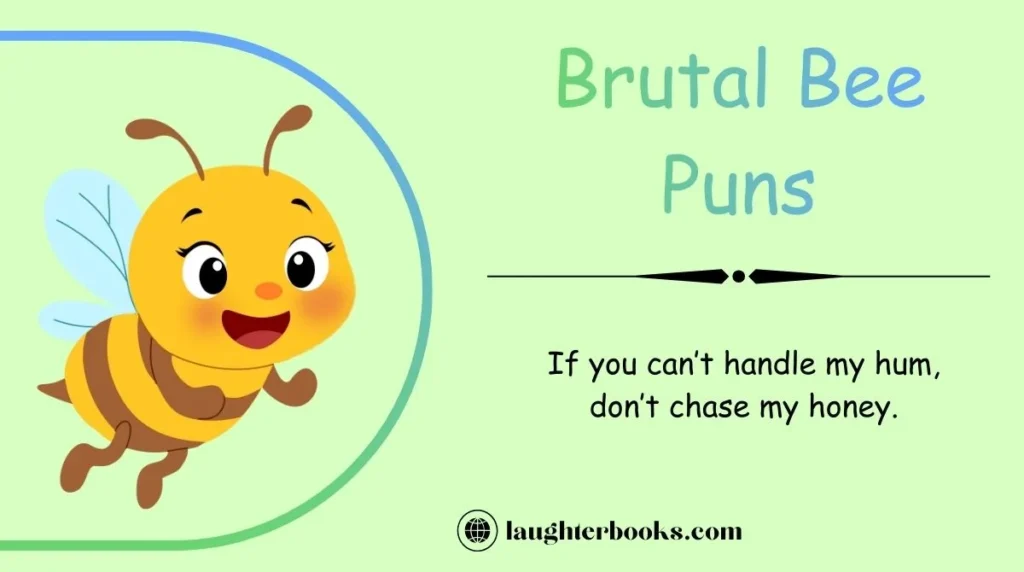 Brutal Bee Puns