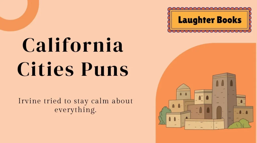 California Cities Puns