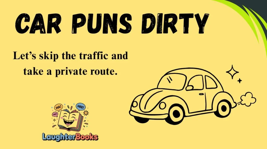 Car Puns Dirty