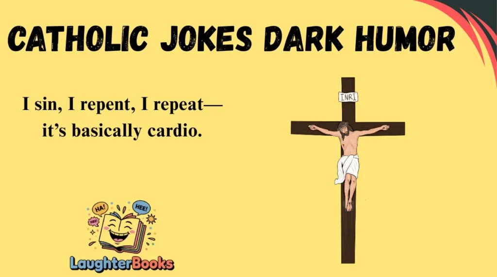 Catholic Jokes Dark Humor