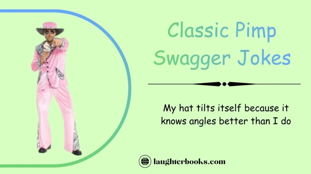 Classic Pimp Swagger Jokes