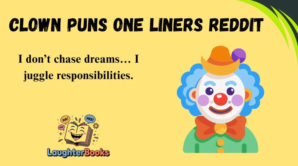 Clown Puns One Liners Reddit