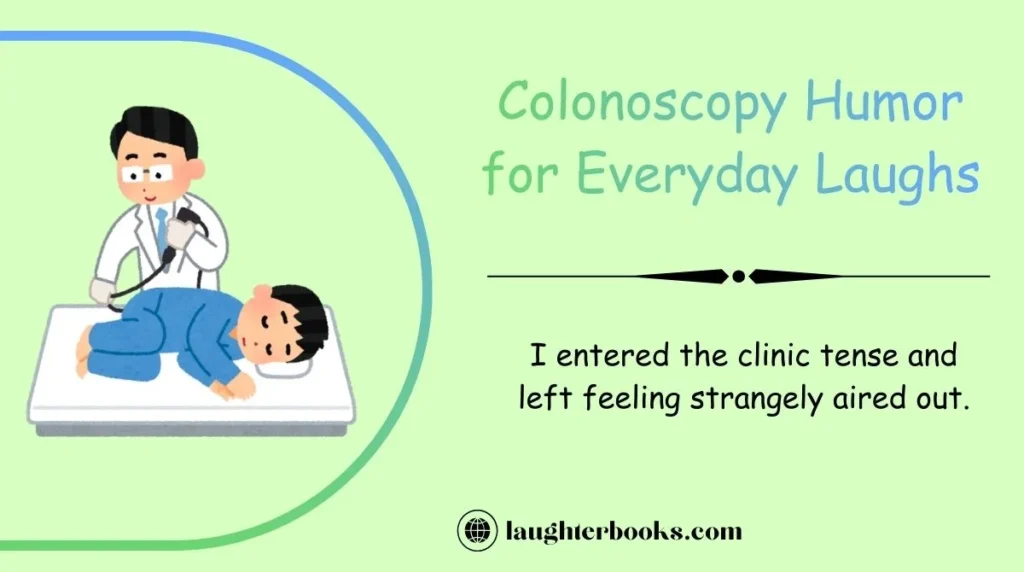 Colonoscopy Humor for Everyday Laughs