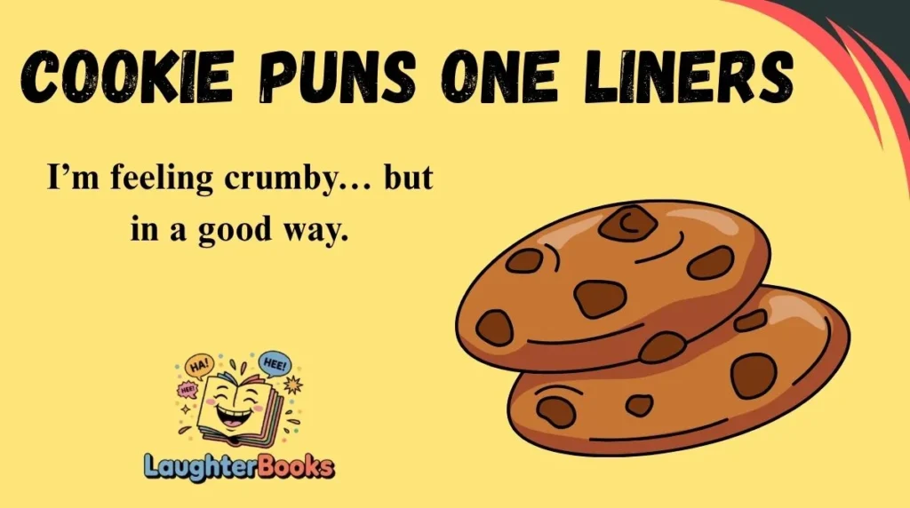 Cookie Puns One Liners