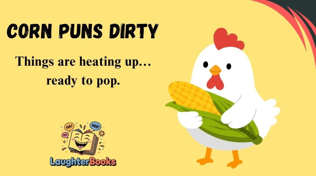 Corn Puns Dirty