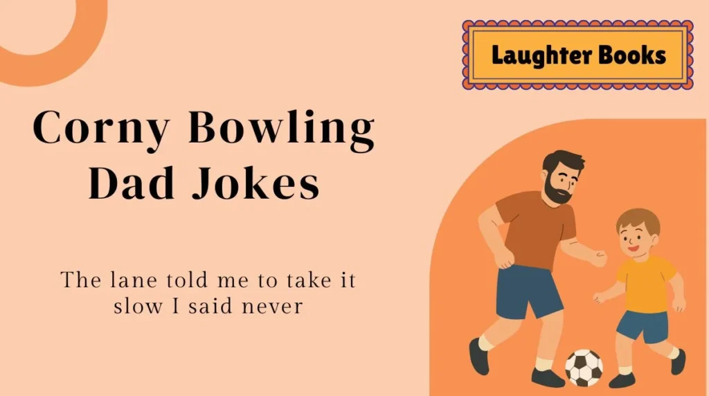 Corny Bowling Dad Jokes
