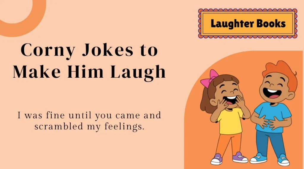 Corny Jokes to Make Him Laugh