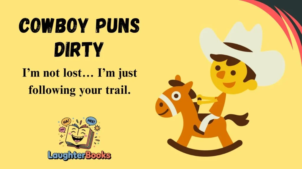Cowboy Puns Dirty