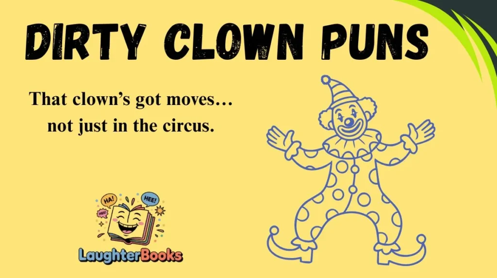 Dirty Clown Puns