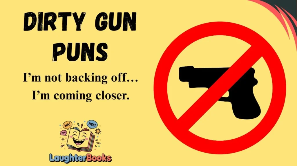 Dirty Gun Puns