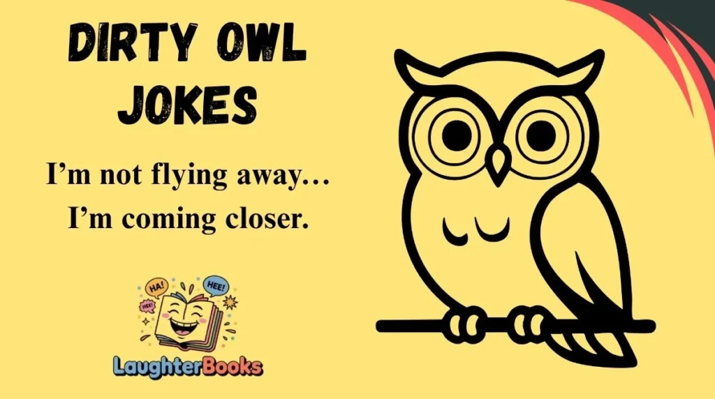 Dirty Owl Jokes