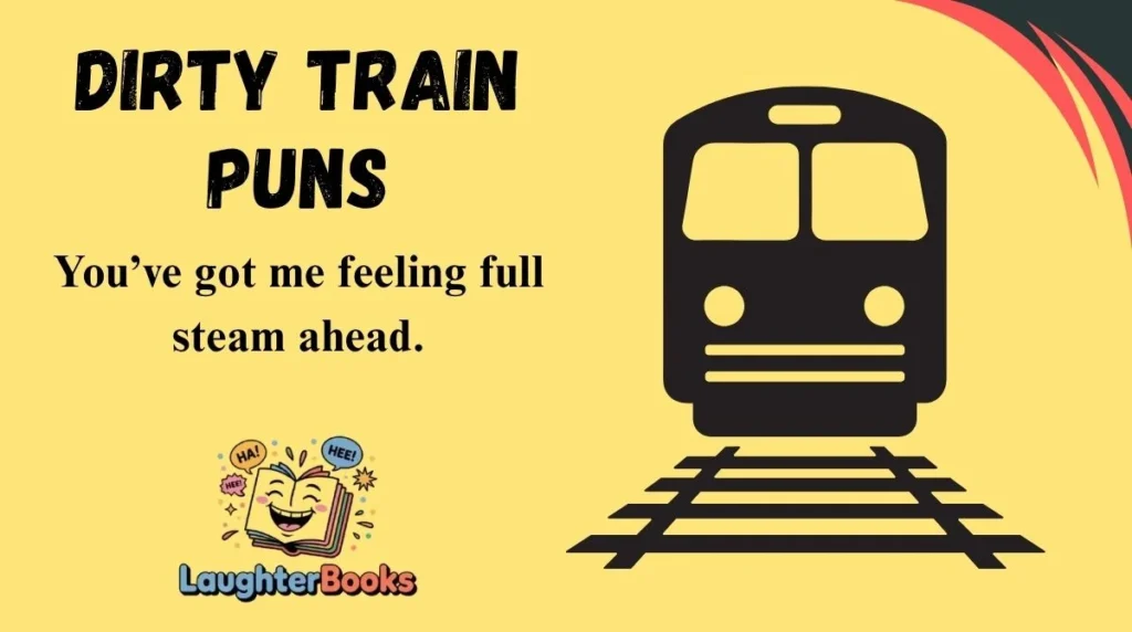 Dirty Train Puns