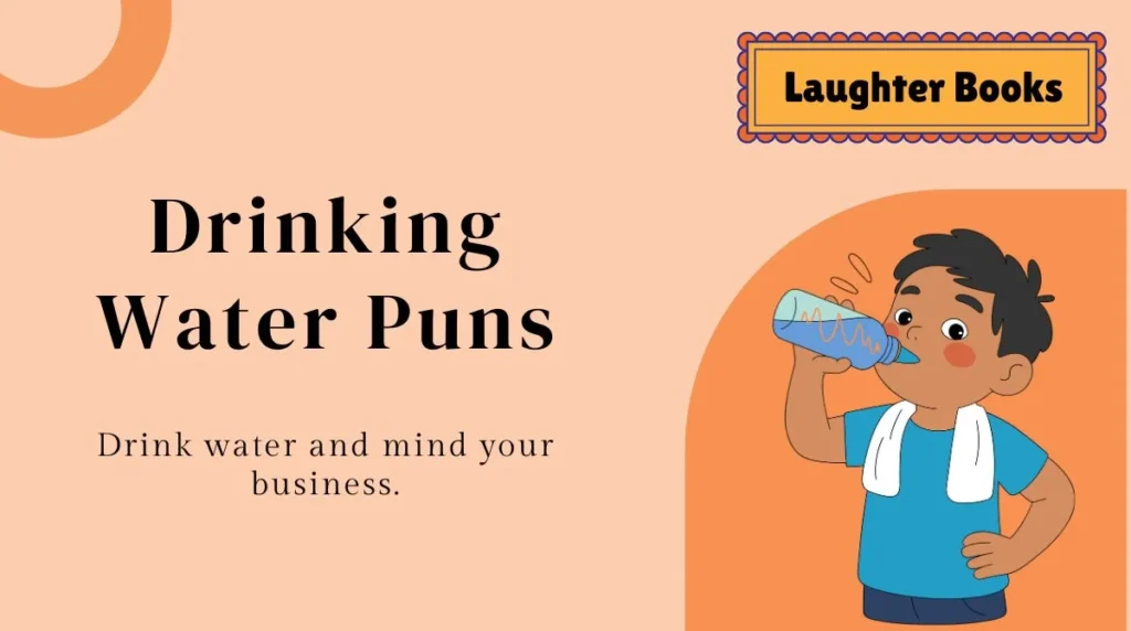 Drinking Water Puns