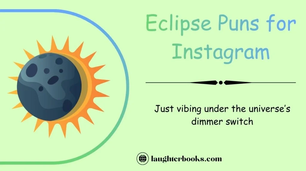 Eclipse Puns for Instagram