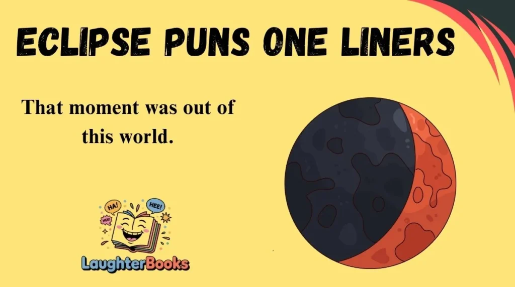 Eclipse Puns One Liners