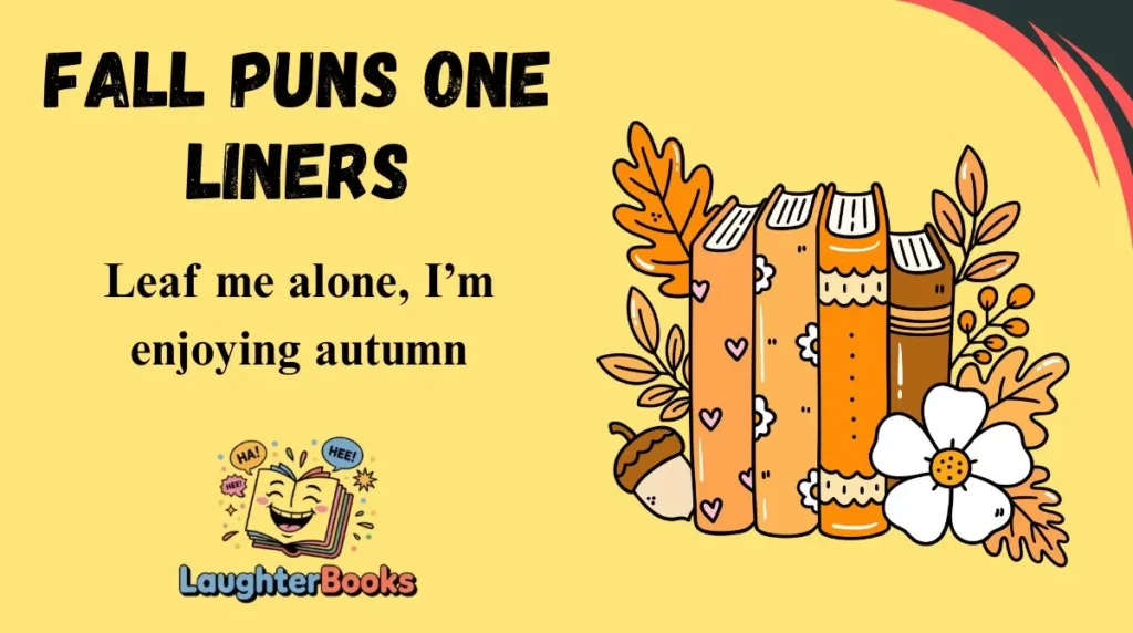 Fall Puns One Liners