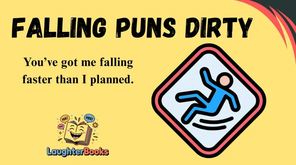 Falling Puns Dirty
