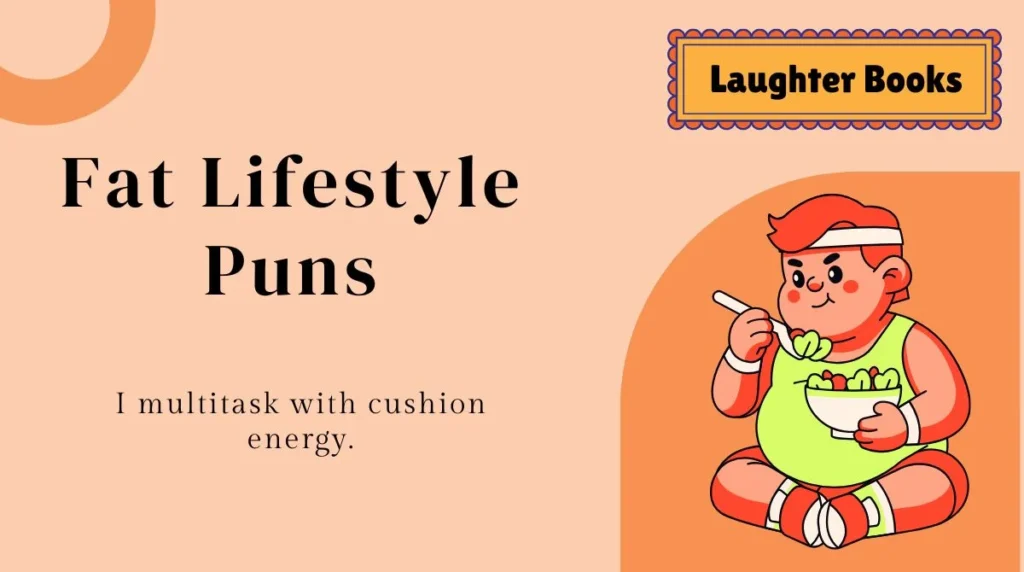 Fat Lifestyle Puns