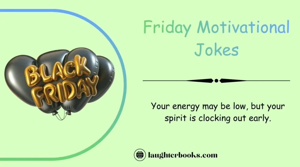 Friday Motivational Jokes