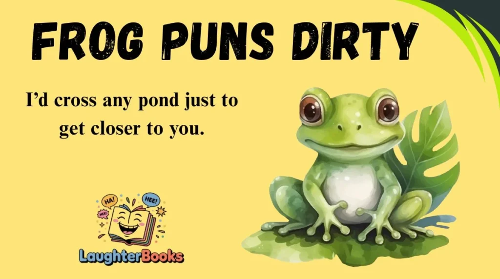 Frog Puns Dirty