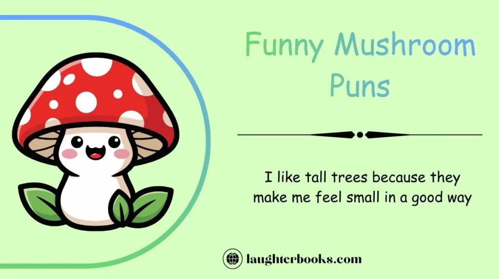 Funny Mushroom Puns