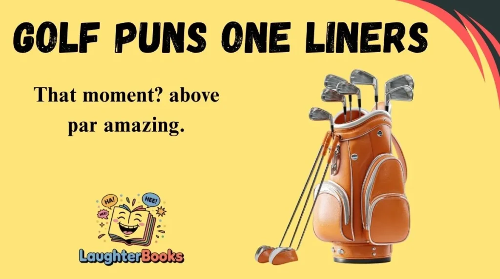 Golf Puns One Liners