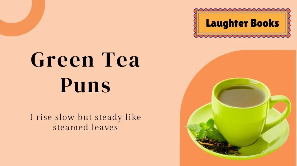 Green Tea Puns