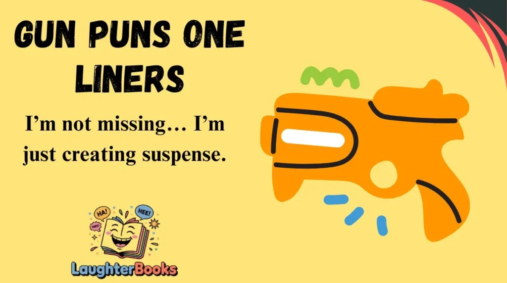 Gun Puns One Liners
