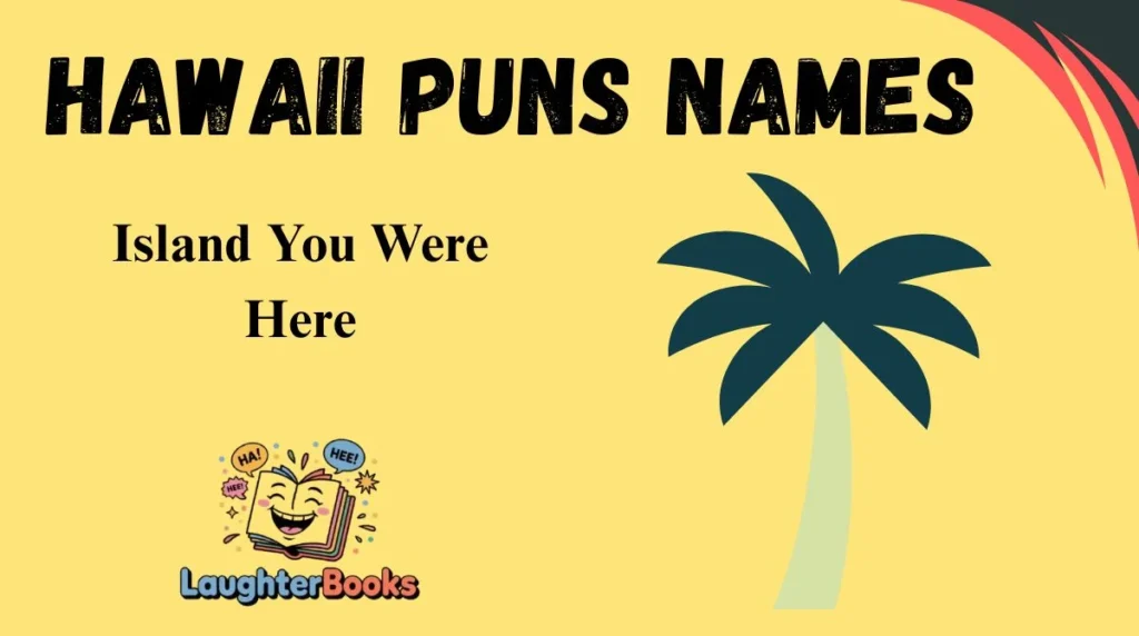 Hawaii Puns Names